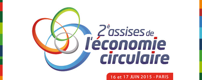 PFT INNOVALO et FIPES présents lors des 2e Assises de l’économie circulaire les 16 et 17 juin 2015, organisées par l’ADEME et l’Institut de l’Economie Circulaire